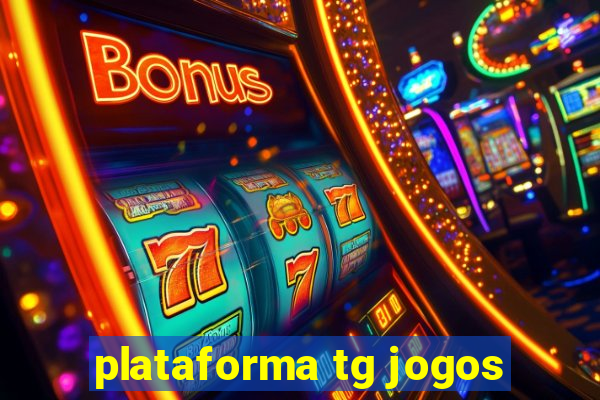 plataforma tg jogos